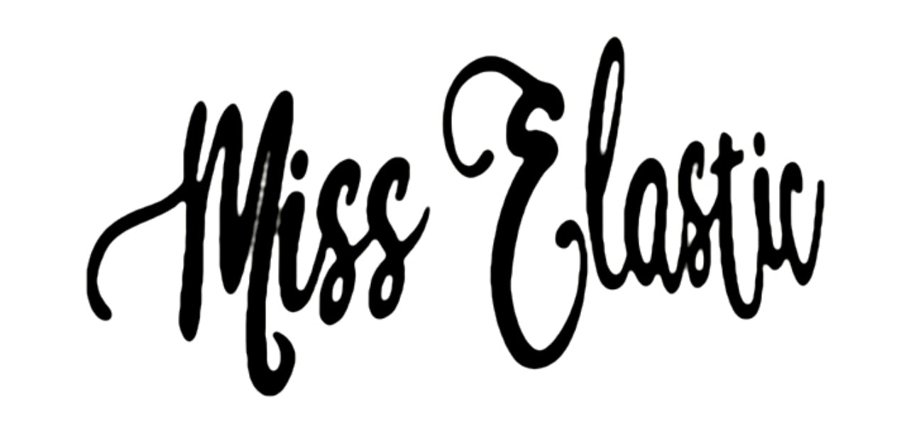 - Miss Elastic -